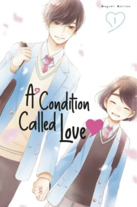 A Condition Called Love 1 by Megumi Morino